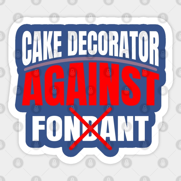 Cake decorator against fondant - a cake decorator design Sticker by FoxyDesigns95